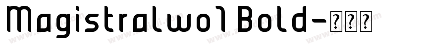 Magistralwo1 Bold字体转换